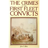 Crimes Of The First Fleet Convicts