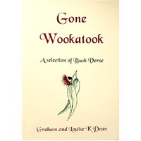 Gone Wookatook. A Selection Of Bush Verse
