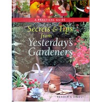 Secrets And Tips From Yesterday's Gardeners