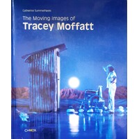 Tracey Moffatt. The Moving Image