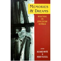Memories And Dreams. Reflections On 20th Century Australia