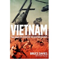 Vietnam. The Complete Story Of The Australian War
