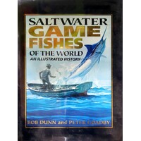 Saltwater Game Fishes Of The World. An Illustrated History