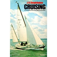 Cruising. A Manual For The Small Sailing Boat Owner