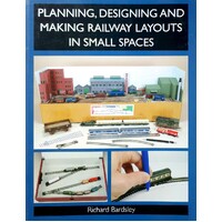 Planning, Designing And Making Railway Layouts In A Small Space