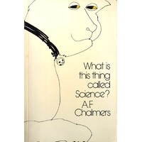 What Is This Thing Called Science. An Assessment Of The Nature And Status Of Science And Its Methods