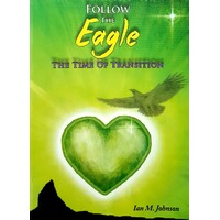 Follow The Eagle. The Time Of Transition