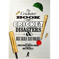The Cricketer Book Of Cricket Disasters And Bizarre Records
