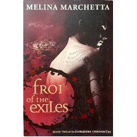 Froi Of The Exiles. Book Two Of The Lumatere Chronicles