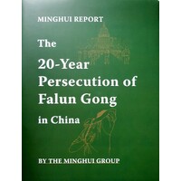 Minghui Report. The 20-Year Persecution Of Falun Gong In China