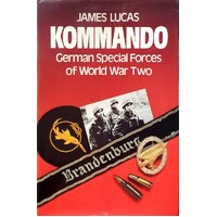 Kommando. German Special Forces Of World War Two