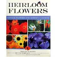 Heirloom Flowers. Vintage Flowers for Modern Gardens