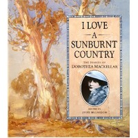 I Love A Sunburnt Country. Diaries Of Dorothea Mackellar