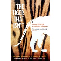 The Tiger That Isn't. Seeing Through A World Of Numbers
