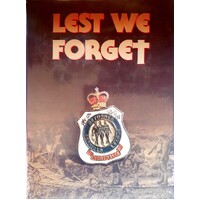 Lest We Forget. The History Of The Returned Services League 1916-1986