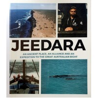 Jeedara. An Ancient Place, An Alliance And An Expedition To The Great Australian Bight