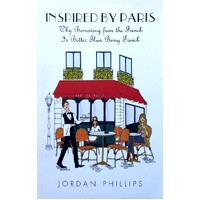Inspired By Paris. Why Borrowing From The French Is Better Than Being French