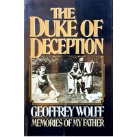 The Duke Of Deception. Memories Of My Father