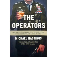 The Operators. The Wild And Terrifying Inside Story Of America's War In Afghanistan