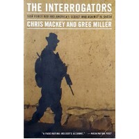 The Interrogators. Task Force 500 And America's Secret War Against Al Qaeda