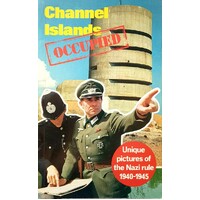 Channel Islands. Occupied - Unique Pictures Of The Nazi Rule 1940-45
