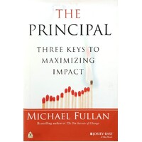 The Principal. Three Keys To Maximizing Impact