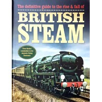 The Rise And Fall Of British Steam