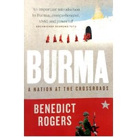 Burma. A Nation At The Crossroads