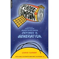 Planet Simpson. How A Cartoon Masterpiece Defined A Generation