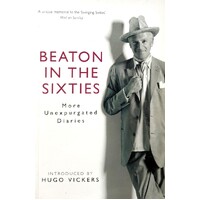 Beaton in the Sixties. More Unexpurgated Diaries
