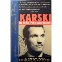 Karski. How One Man Tried To Stop The Holocaust
