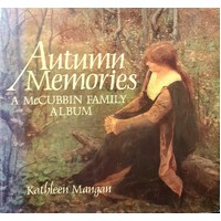 Autumn Memories. A McCubbin Family Album