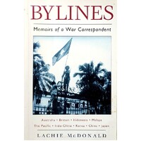 Bylines. Memoirs Of A War Correspondent