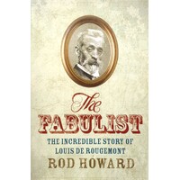 The Fabulist. The Incredible Story Of Louis De Rougemont