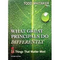 What Great Principals Do Differently. 18 Things That Matter Most