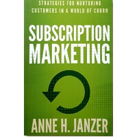 Subscription Marketing. Strategies For Nurturing Customers In A World Of Churn