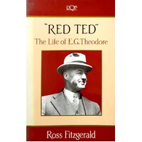 Red Ted. The Life Of E.G. Theodore