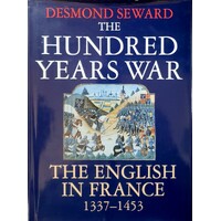The Hundred Years War. English In France, 1337-1453