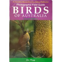 Photographic Field Guide. Birds Of Australia