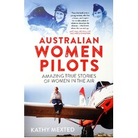 Australian Women Pilots. Amazing True Stories Of Women In The Air