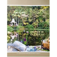 Essence Of Buderim. A Cookbook That Celebrates The Spirit Of Buderim