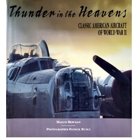 Thunder In The Heavens. Classic American Aircraft Of World War II