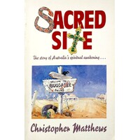 Sacred Site. The Story Of Australia's Spiritual Awakening