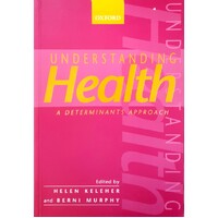 Understanding Health. A Determinants Approach