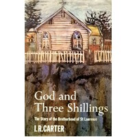 God And Three Shillings. The Story Of The Brotherhood Of St. Lawrence