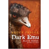 Dark Emu. Black Seeds Agriculture Or Accident