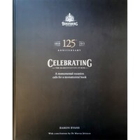 Celebrating The Re Invention Of Rum. A Monumental Occasion Calls For A Monumental Book. Bundaberg Distilling 125th Anniversary