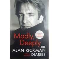 Madly, Deeply. The Alan Rickman Diaries
