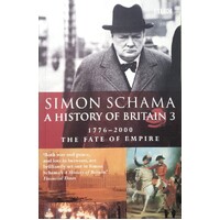 A History of Britain 3. Fate of Empire, 1776-2000