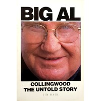 Big Al. Collingwood The Untold Story